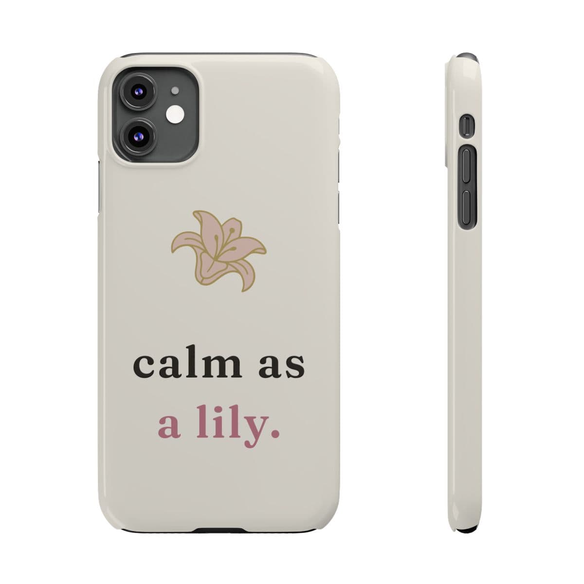Calm As A Lily Phone Case