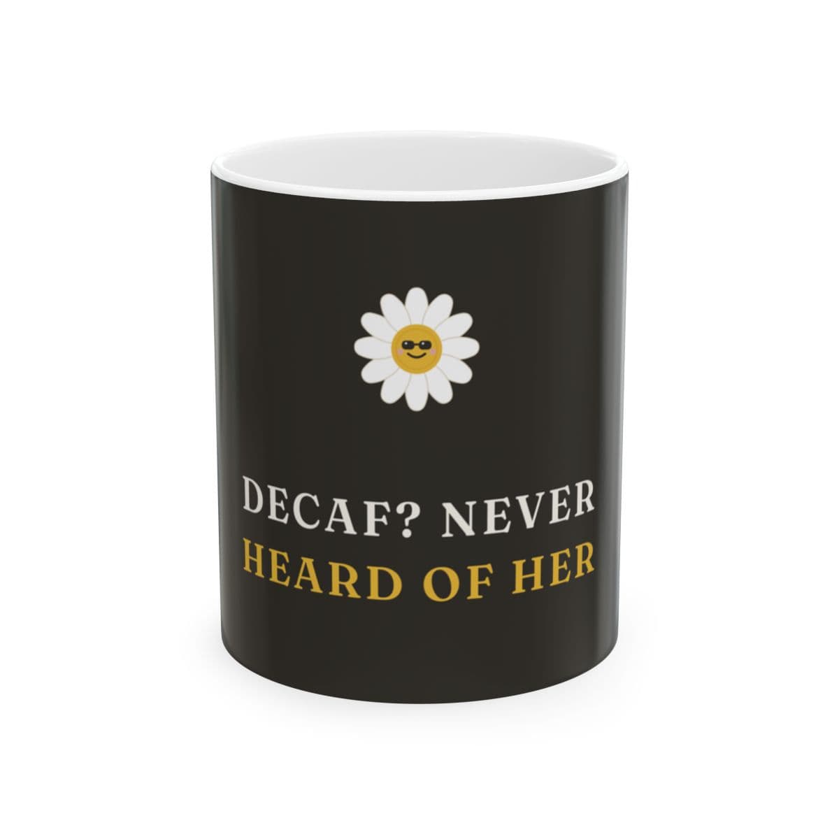 Never Heard of Her Mug