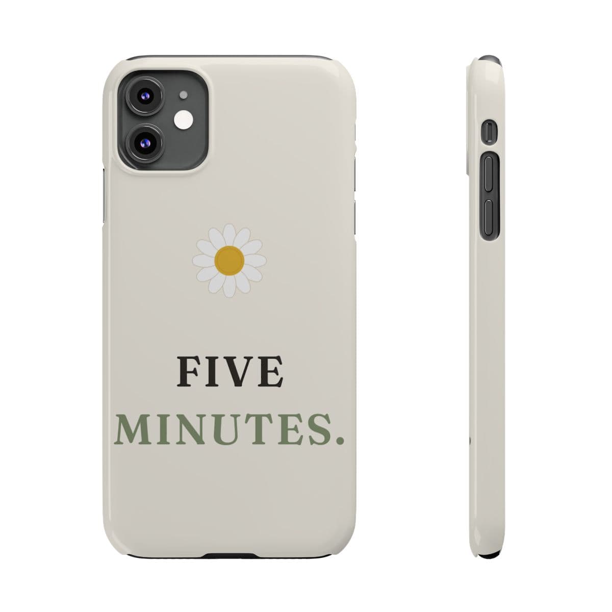 Five Minutes Phone Case